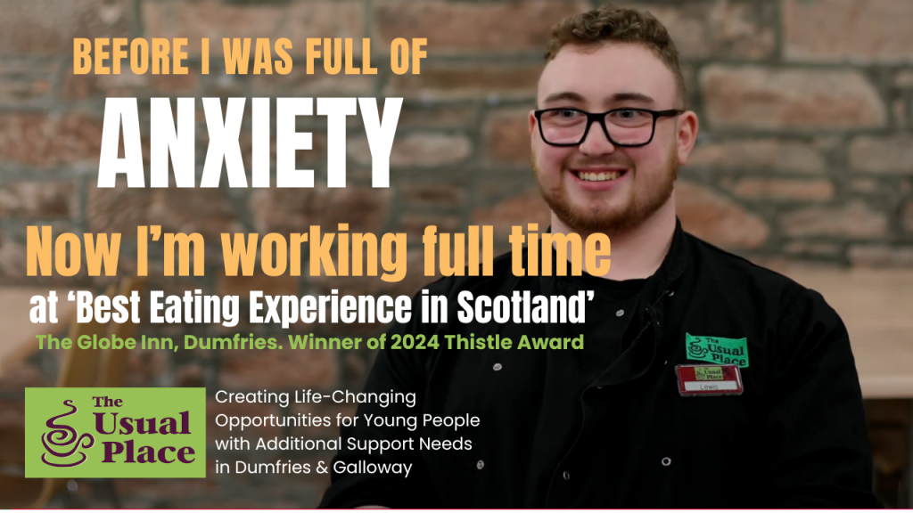 Photo of Lewis in chefs blacks. With The Usual Place logo and text: Before I was full of Anxiety. Now I'm working full time at 'Best Eating Experience in Scotland'