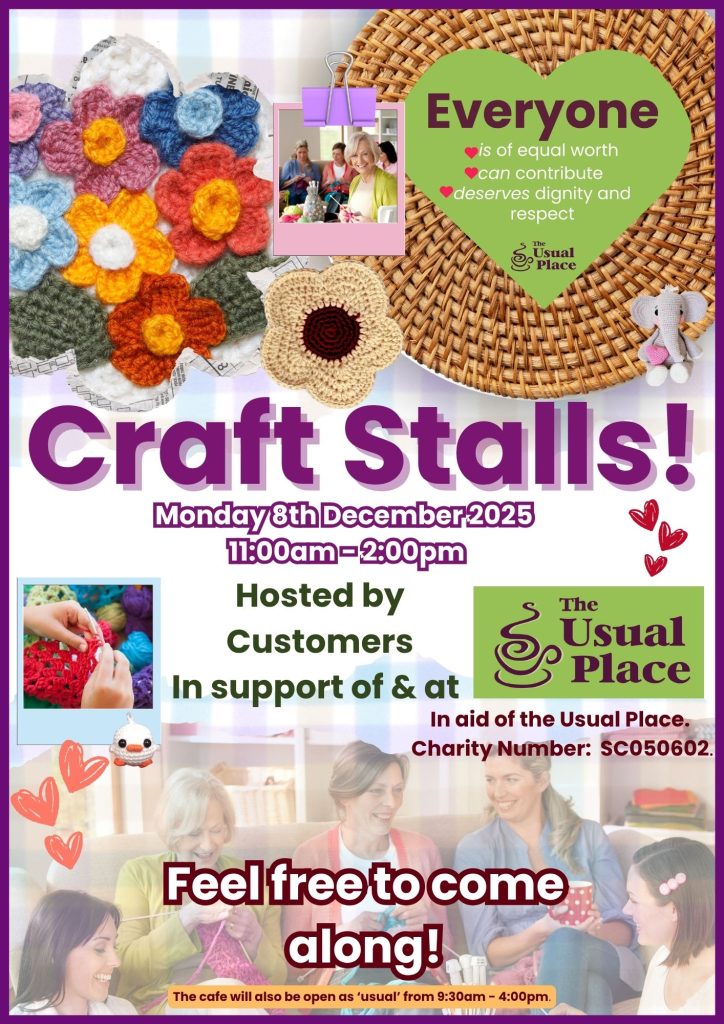 A decorative image with some text reading 'Craft Stalls! Monday 8th December 2025 11:00am - 2:00pm Hosted by Customers In support of & at the Usual Place In aid of the Usual Place. Charity Number: SC050602 Feel free to come along!'